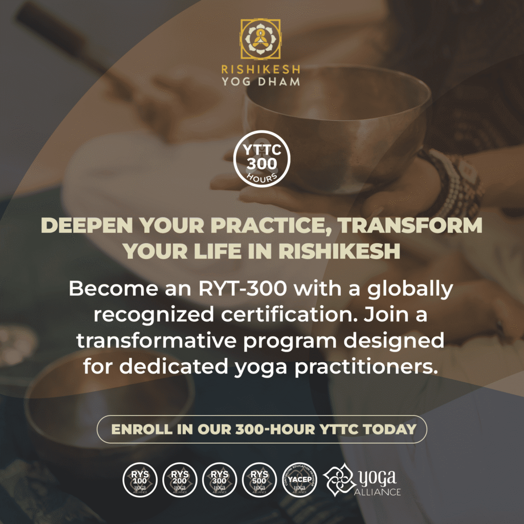 YTTC 300 Hrs in Rishikesh | YTT 300 Hrs India